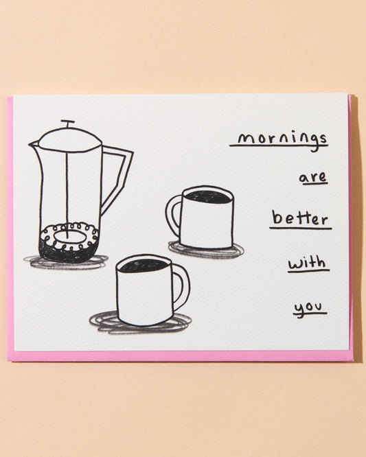 love greeting card with coffee that says mornings are better with you