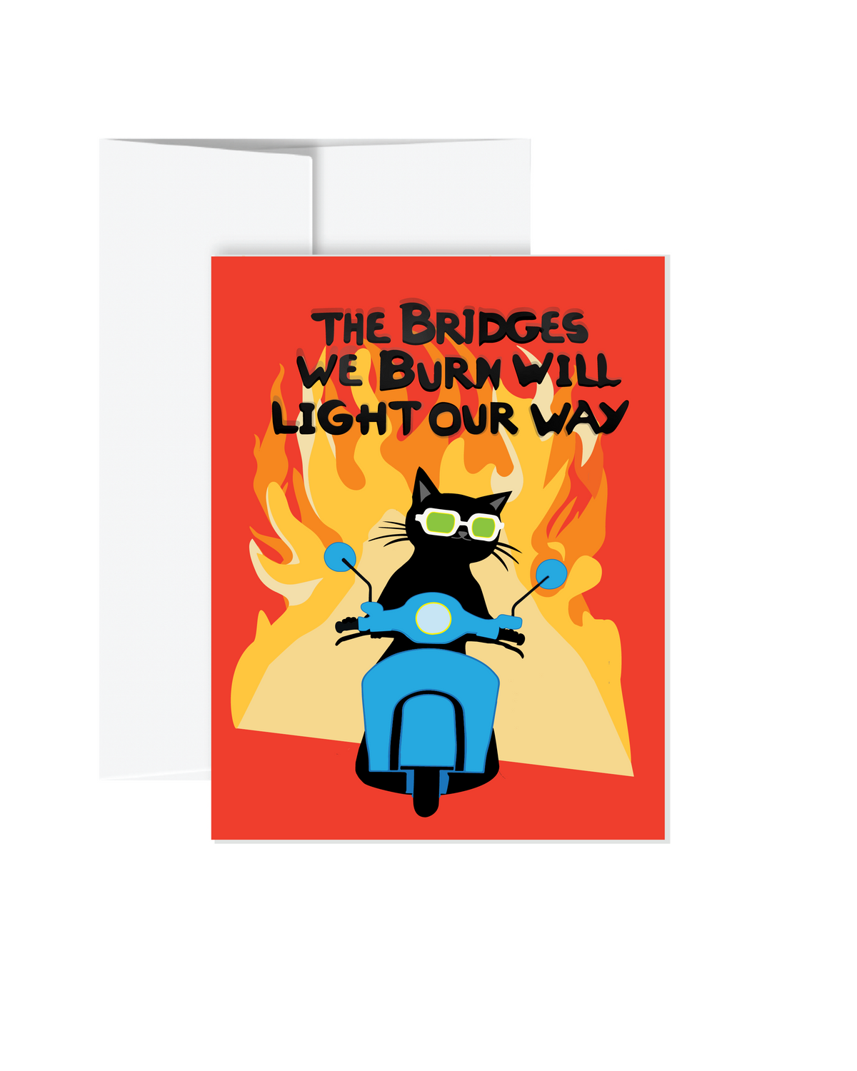 A greeting card with a white envelope behind it, featuring a red background and an illustration of a black cat riding a blue scooter through orange flames. The text on the card reads, 'THE BRIDGES WE BURN WILL LIGHT OUR WAY'.