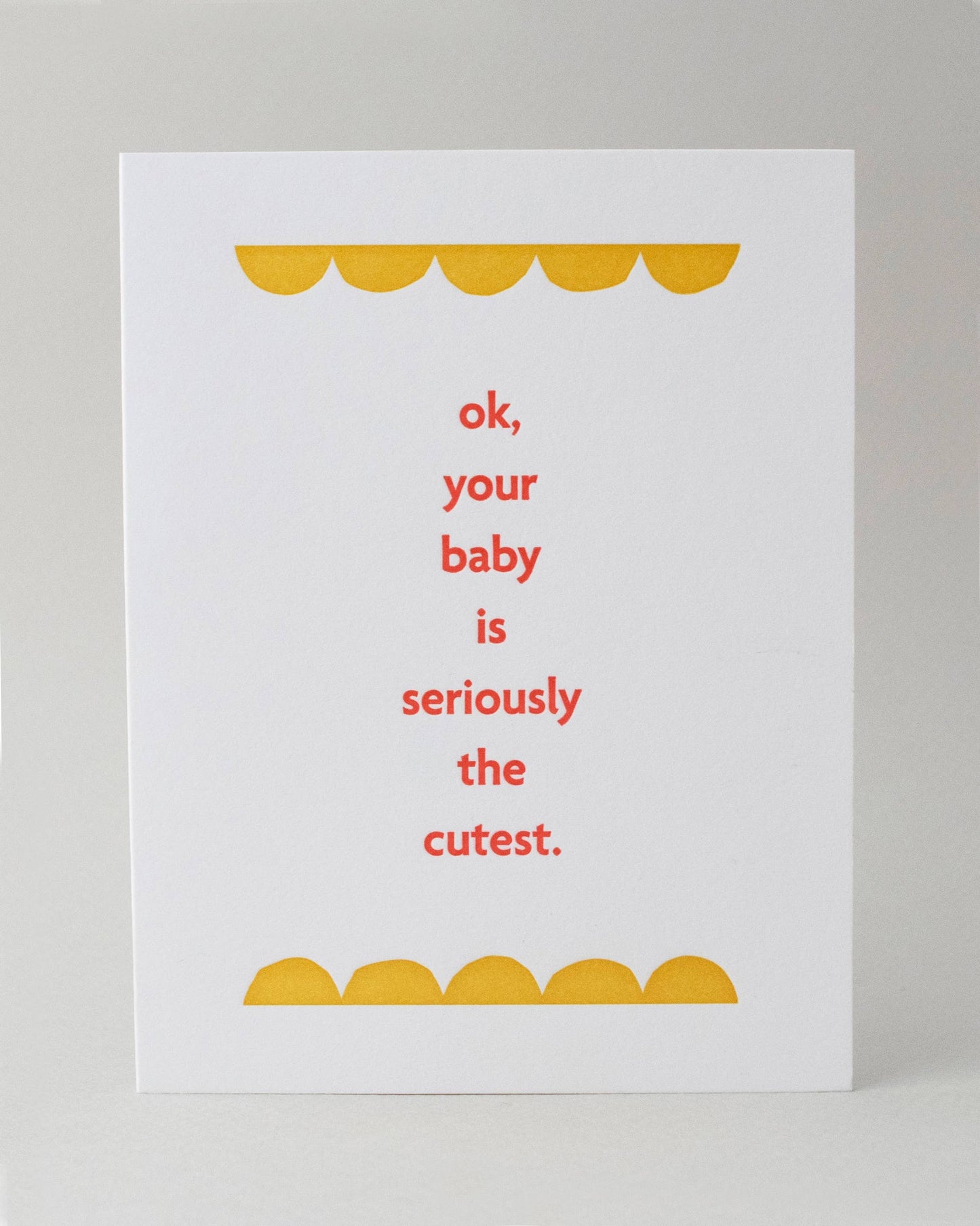 Seriously Cute Baby - Card