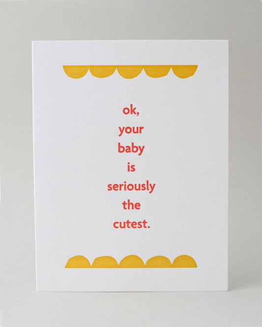 Seriously Cute Baby - Card