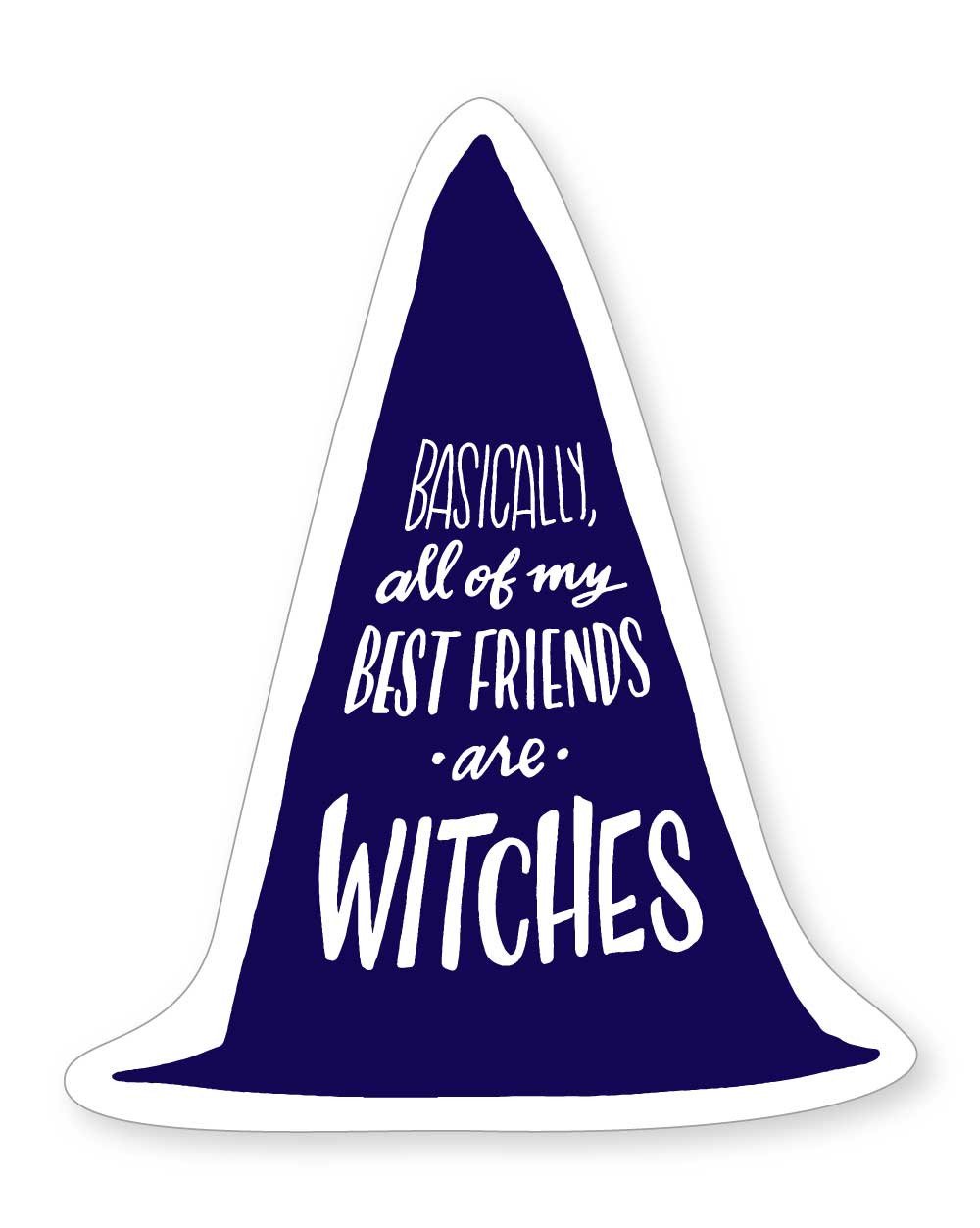 All of My Best Friends are Witches Sticker